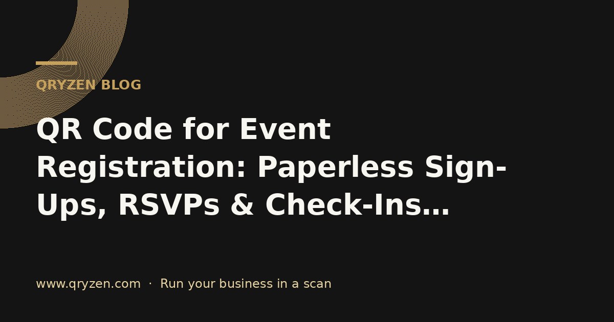 QR Code for Event Registration: Paperless Sign-Ups, RSVPs & Check-Ins (Free Guide)